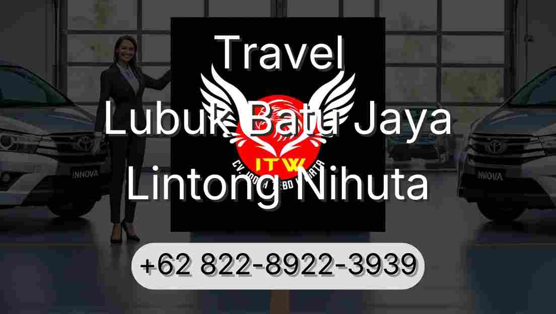 Travel Lubuk Batu Jaya Lintong Nihuta