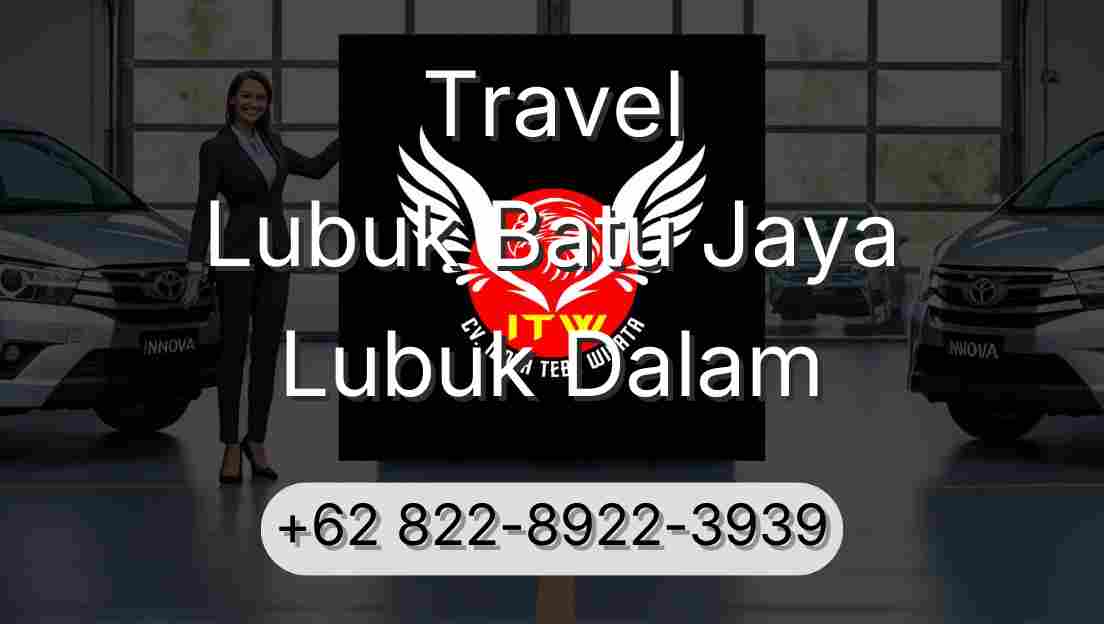 Travel Lubuk Batu Jaya Lubuk Dalam