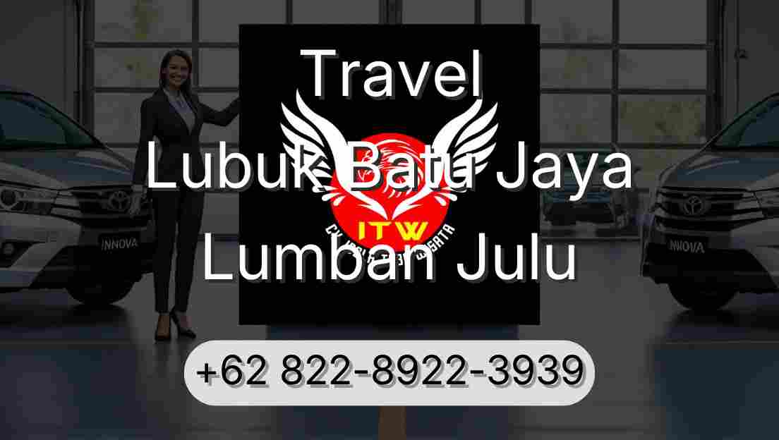 Travel Lubuk Batu Jaya Lumban Julu