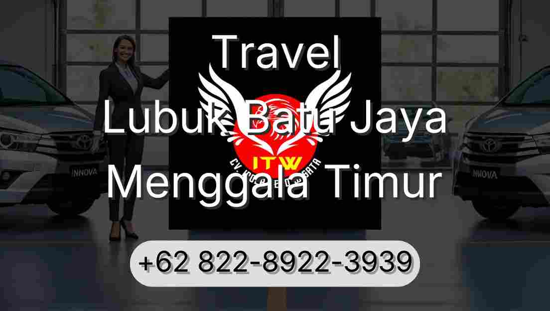 Travel Lubuk Batu Jaya Menggala Timur