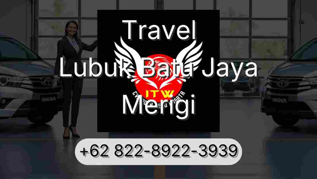 Travel Lubuk Batu Jaya Merigi