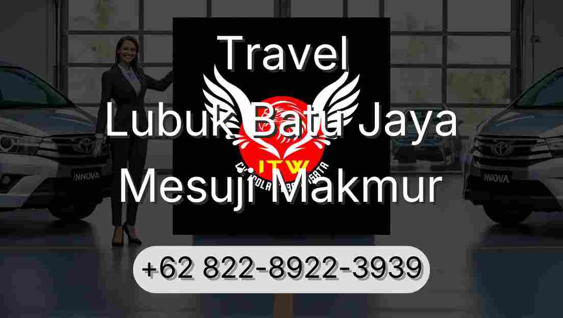 Travel Lubuk Batu Jaya Mesuji Makmur