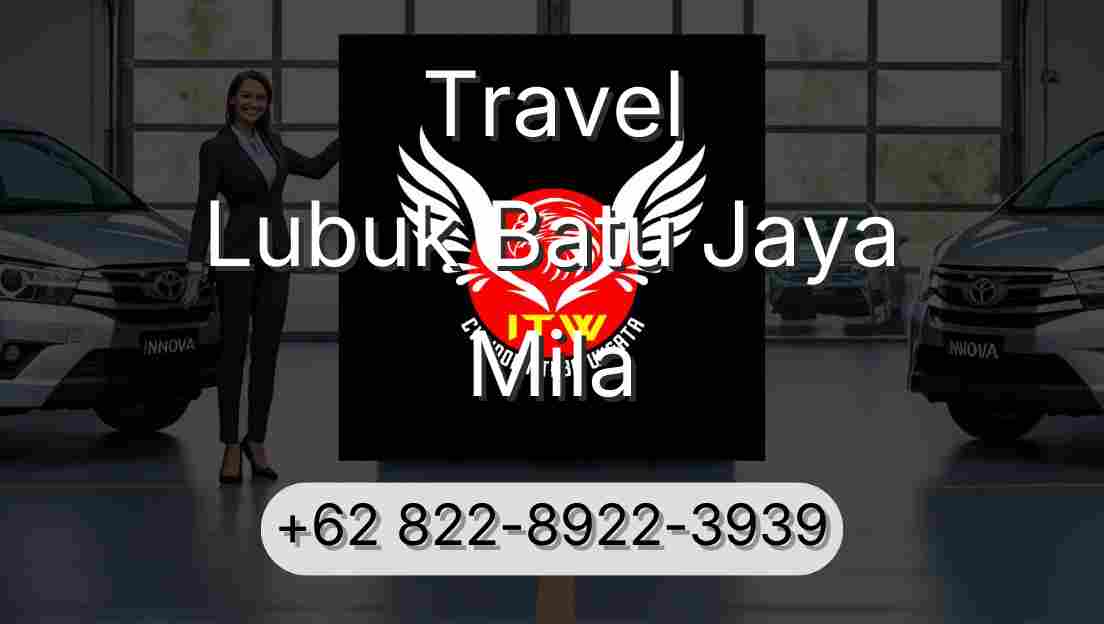 Travel Lubuk Batu Jaya Mila