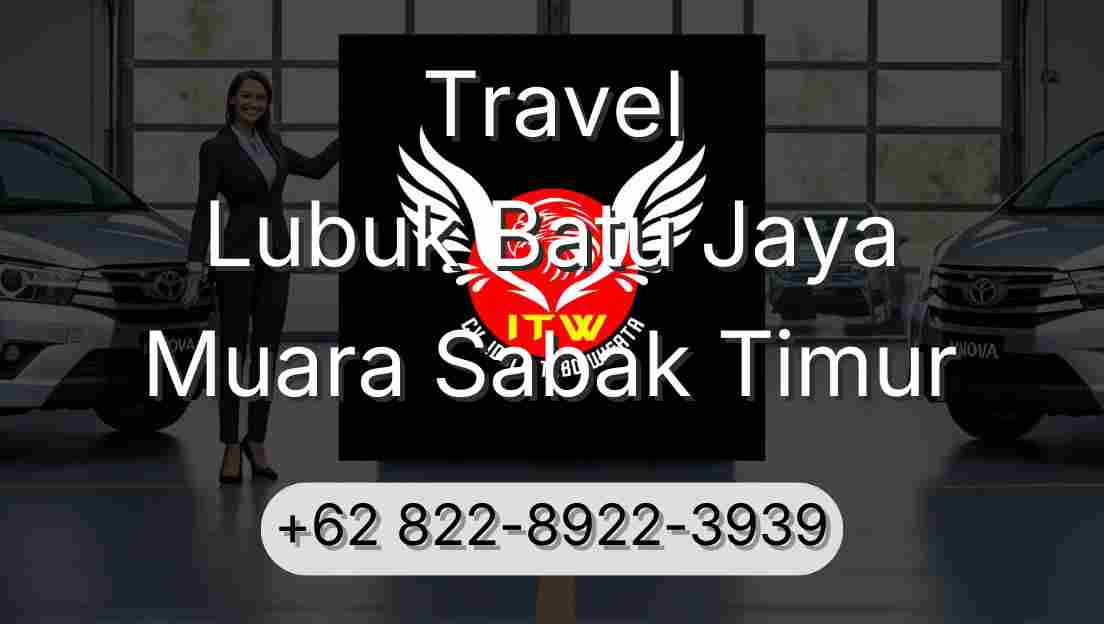 Travel Lubuk Batu Jaya Muara Sabak Timur