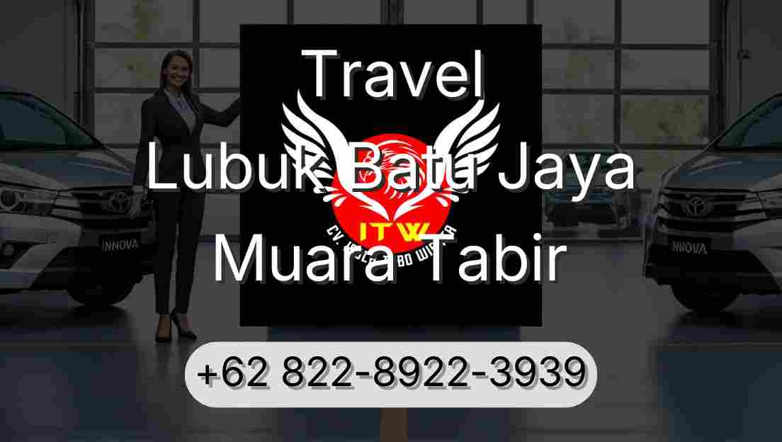 Travel Lubuk Batu Jaya Muara Tabir