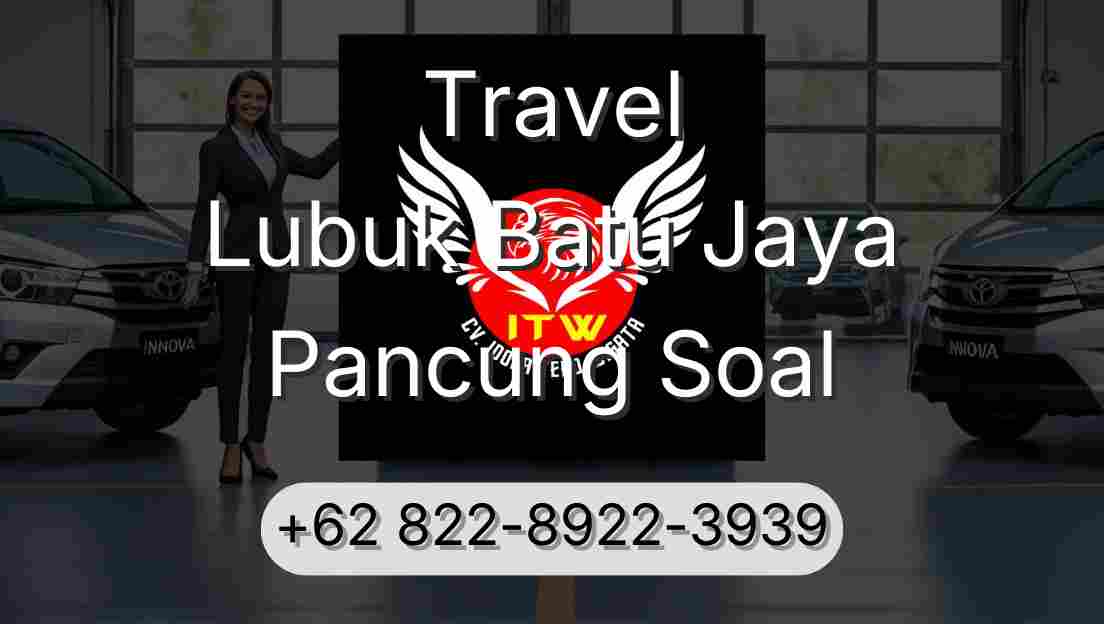 Travel Lubuk Batu Jaya Pancung Soal