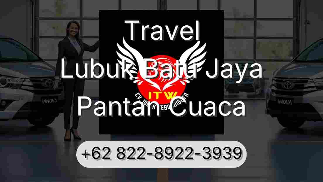 Travel Lubuk Batu Jaya Pantan Cuaca