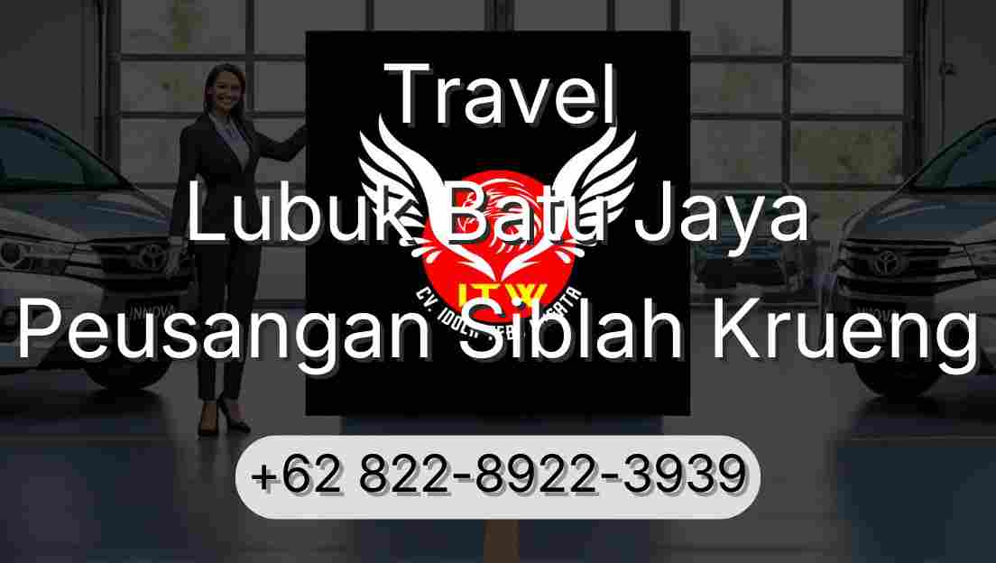 Travel Lubuk Batu Jaya Peusangan Siblah Krueng
