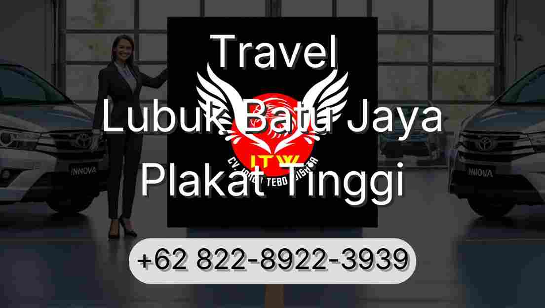 Travel Lubuk Batu Jaya Plakat Tinggi