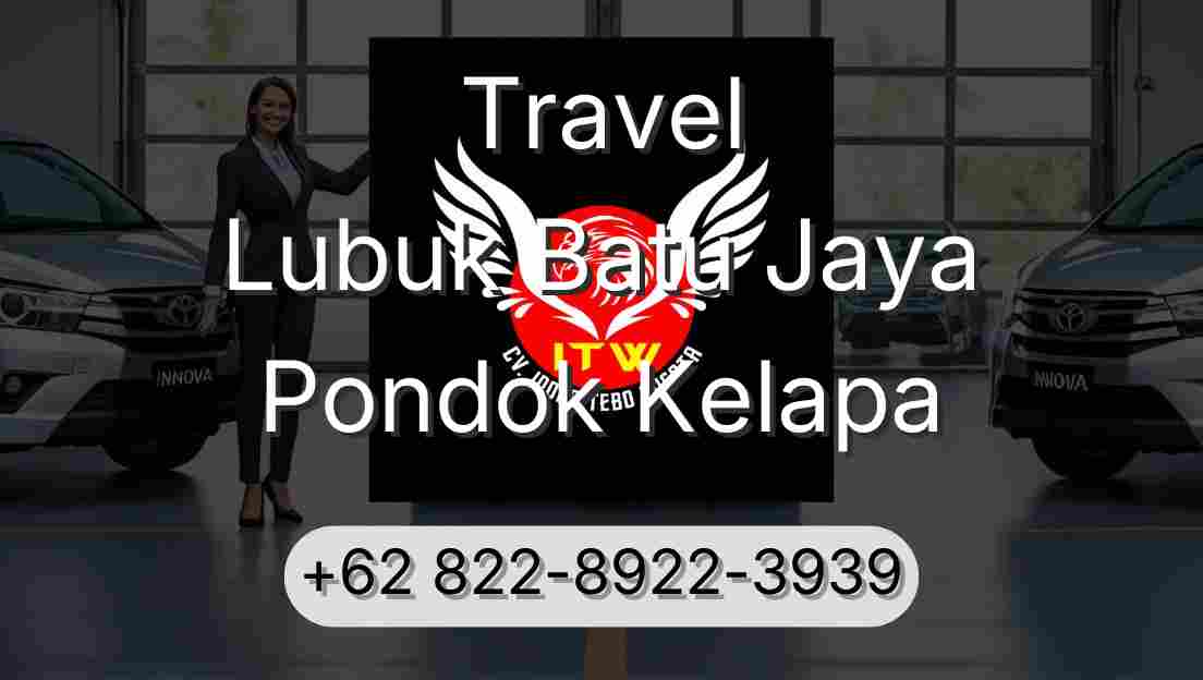 Travel Lubuk Batu Jaya Pondok Kelapa