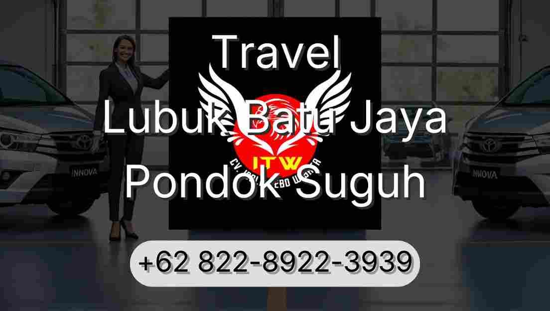Travel Lubuk Batu Jaya Pondok Suguh