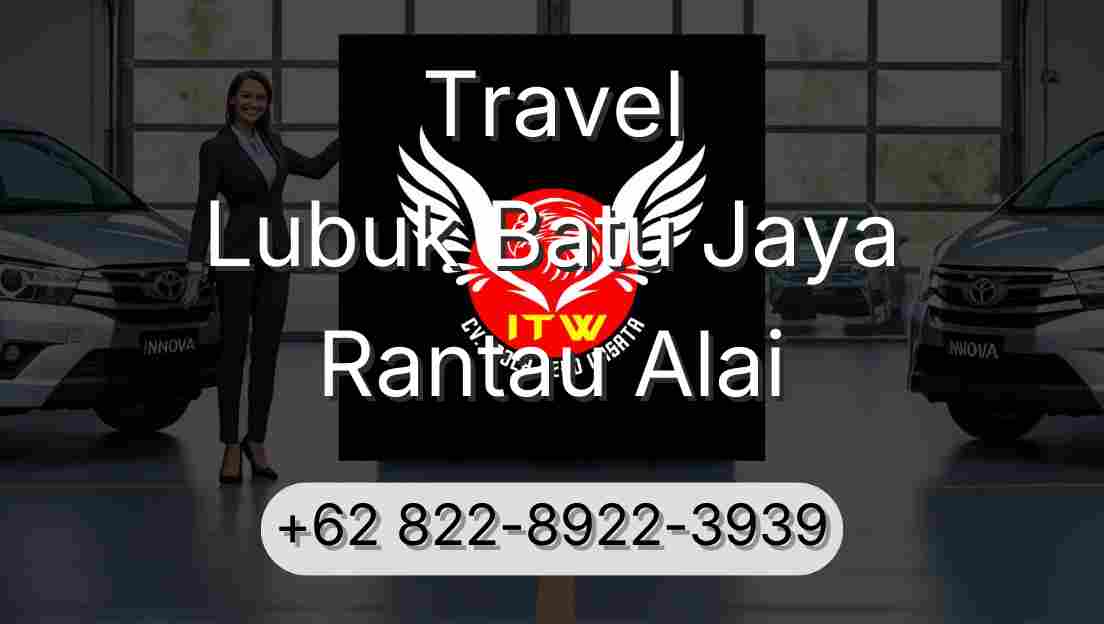 Travel Lubuk Batu Jaya Rantau Alai