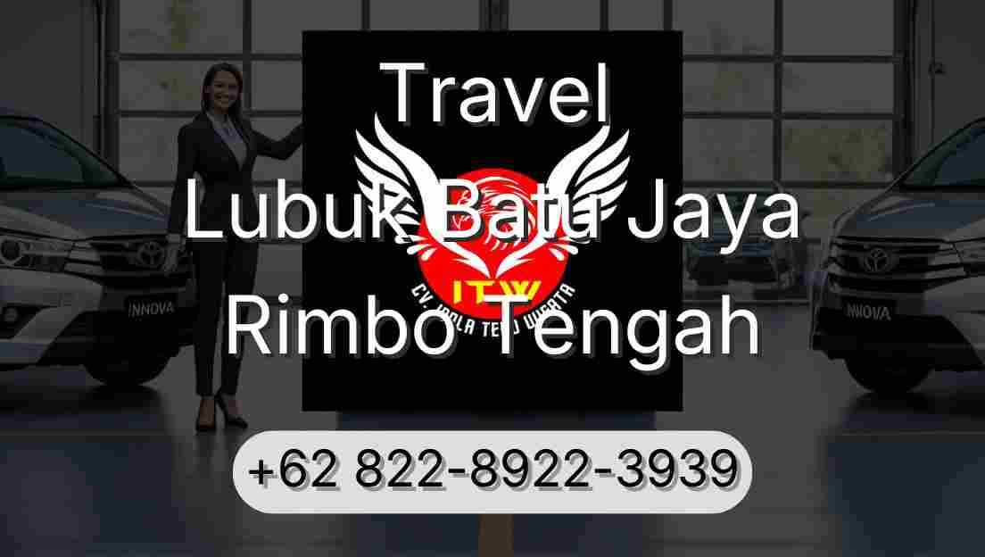 Travel Lubuk Batu Jaya Rimbo Tengah