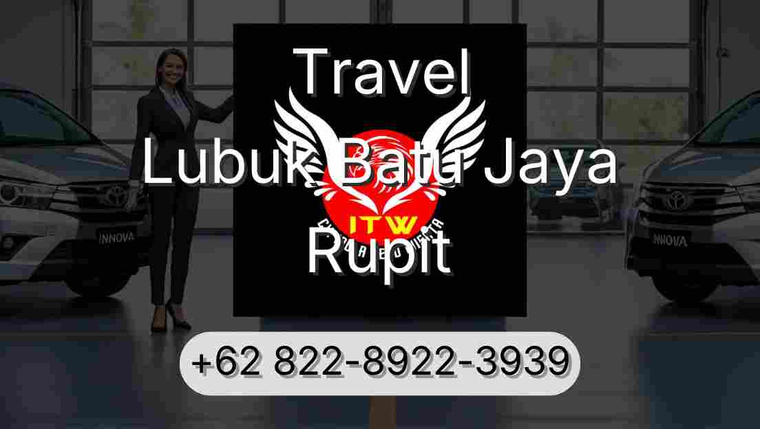 Travel Lubuk Batu Jaya Rupit