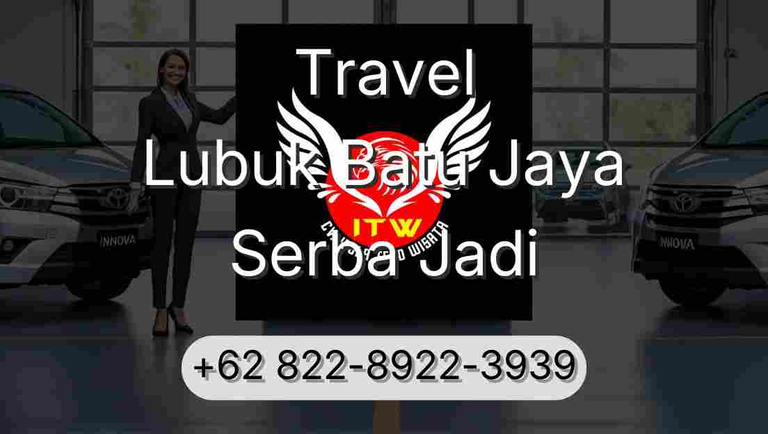 Travel Lubuk Batu Jaya Serba Jadi