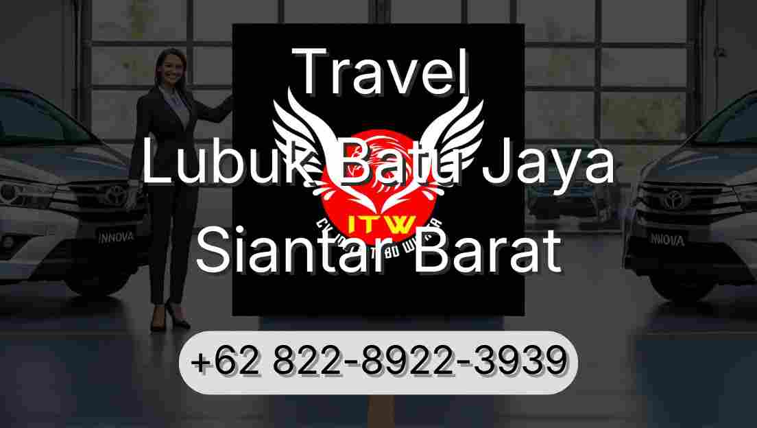 Travel Lubuk Batu Jaya Siantar Barat