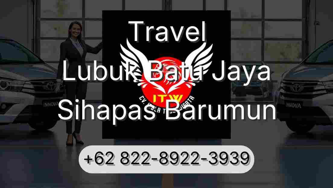 Travel Lubuk Batu Jaya Sihapas Barumun