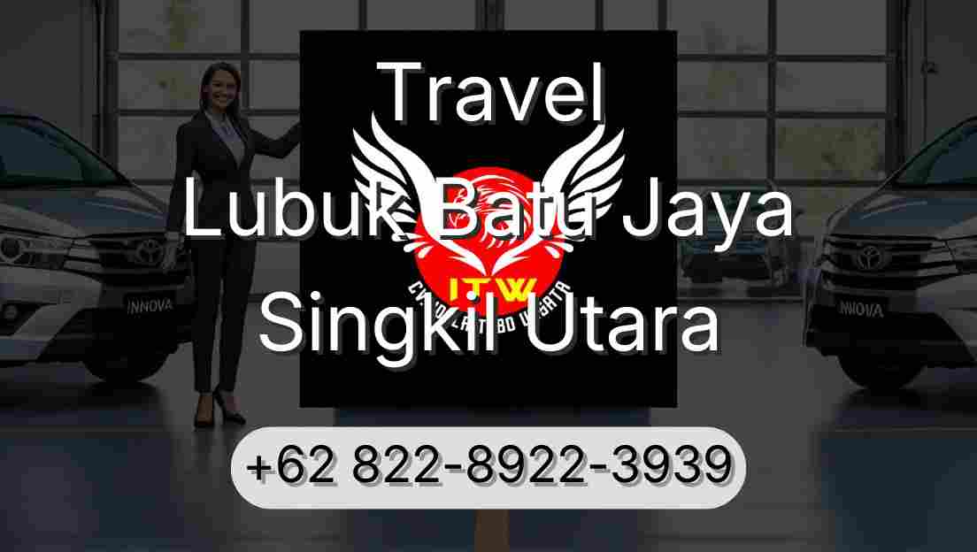Travel Lubuk Batu Jaya Singkil Utara