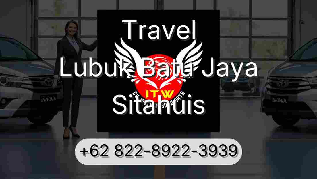 Travel Lubuk Batu Jaya Sitahuis