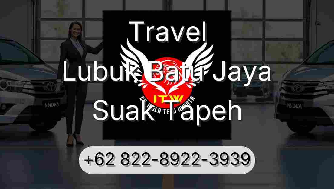 Travel Lubuk Batu Jaya Suak Tapeh