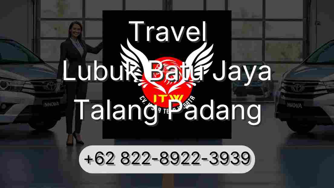 Travel Lubuk Batu Jaya Talang Padang