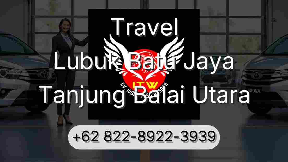 Travel Lubuk Batu Jaya Tanjung Balai Utara