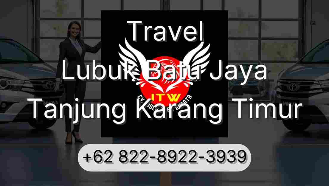 Travel Lubuk Batu Jaya Tanjung Karang Timur