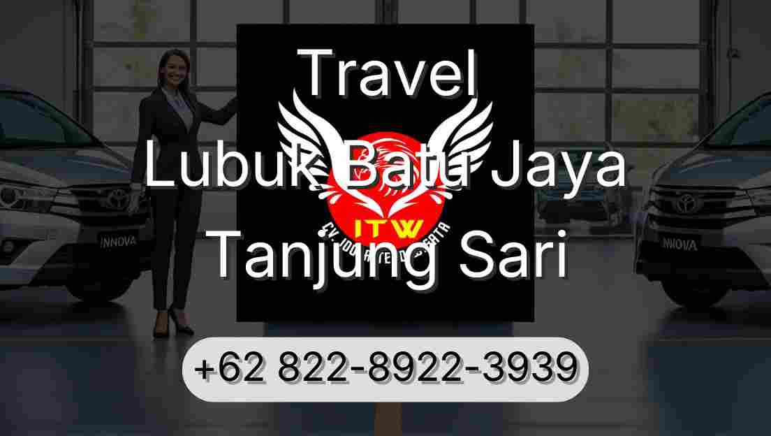 Travel Lubuk Batu Jaya Tanjung Sari