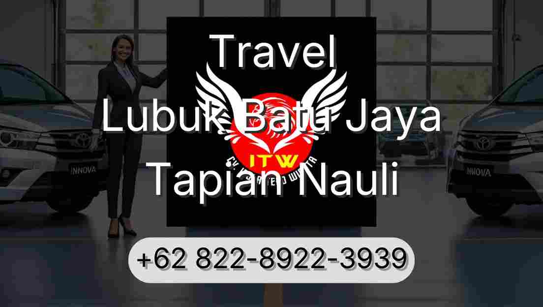 Travel Lubuk Batu Jaya Tapian Nauli