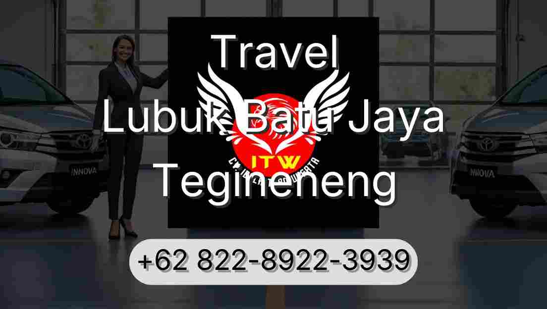 Travel Lubuk Batu Jaya Tegineneng