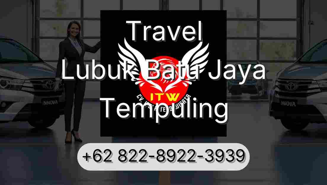 Travel Lubuk Batu Jaya Tempuling