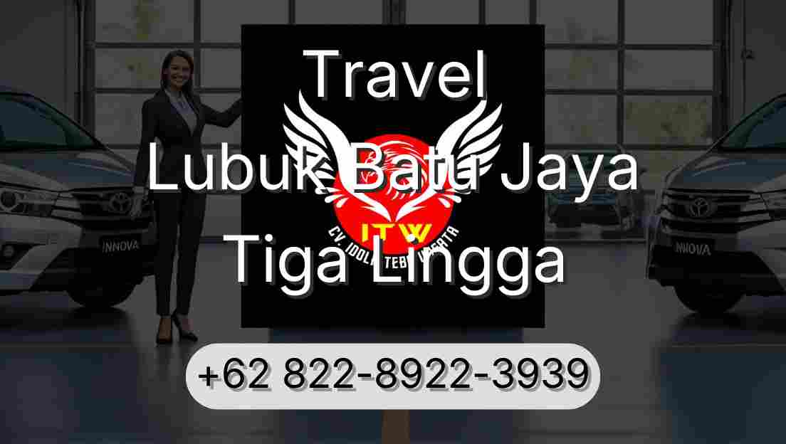 Travel Lubuk Batu Jaya Tiga Lingga