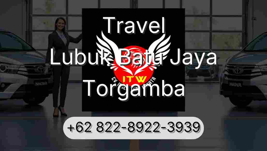 Travel Lubuk Batu Jaya Torgamba