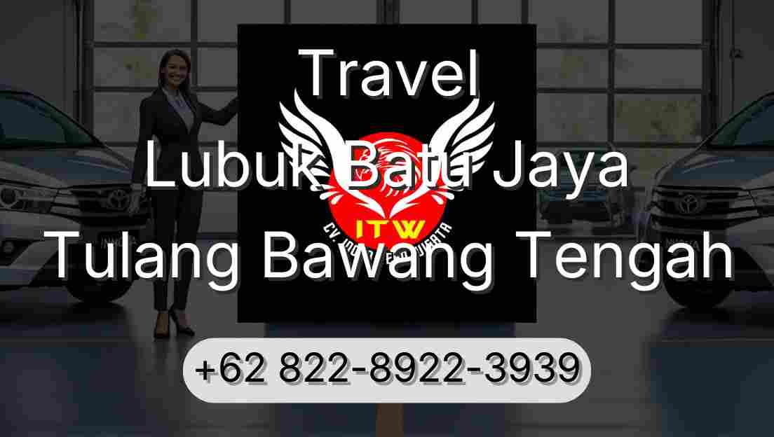 Travel Lubuk Batu Jaya Tulang Bawang Tengah
