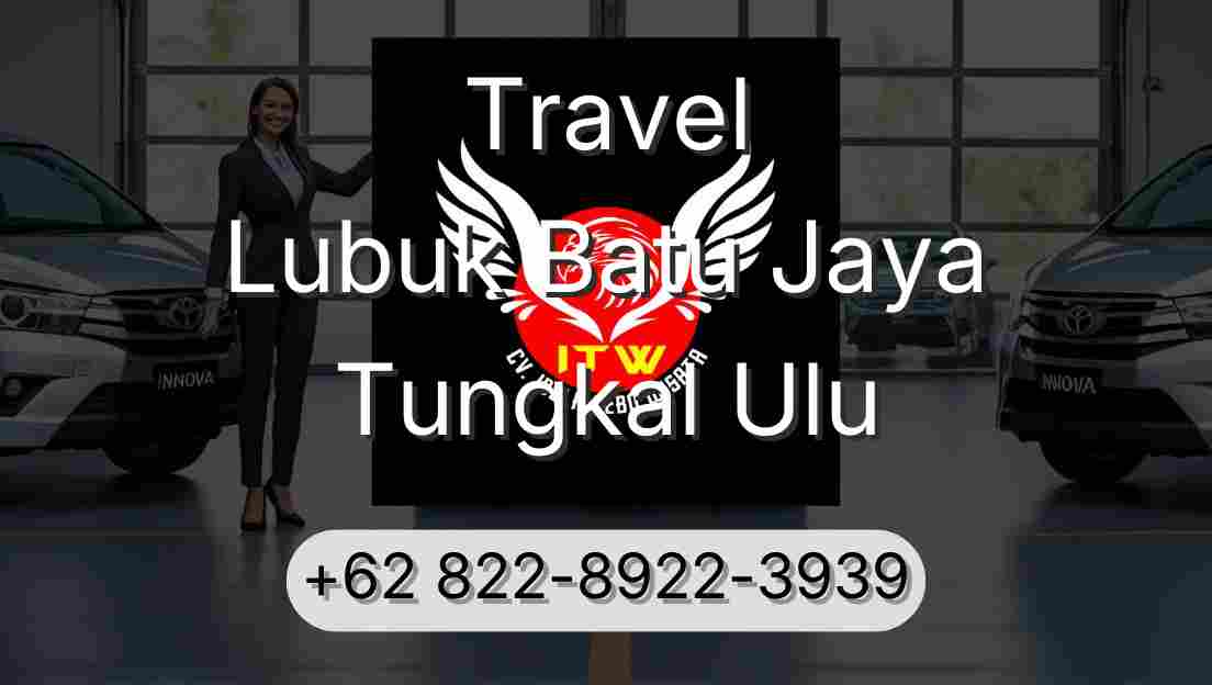 Travel Lubuk Batu Jaya Tungkal Ulu