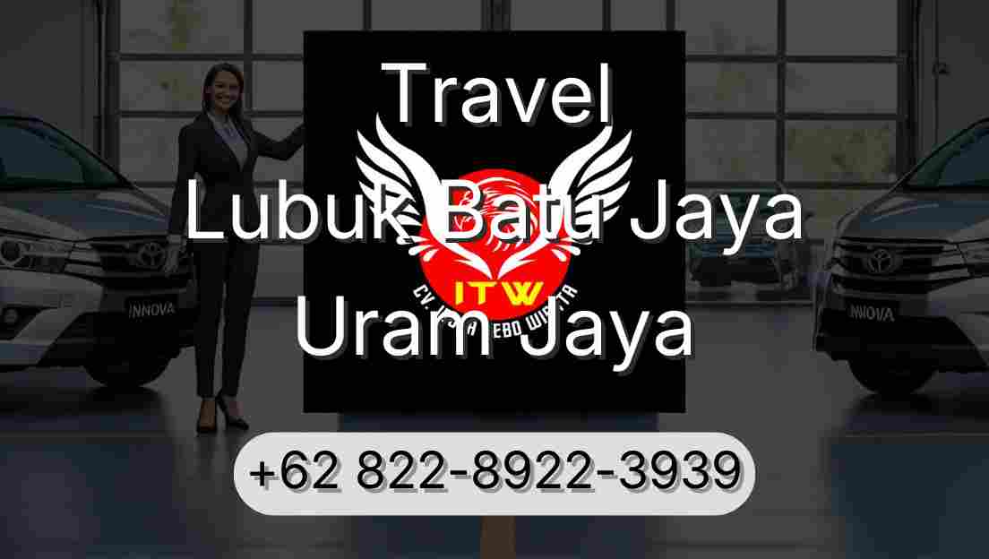 Travel Lubuk Batu Jaya Uram Jaya