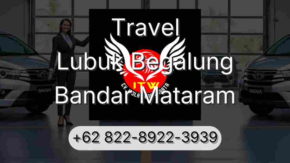 Travel Lubuk Begalung Bandar Mataram