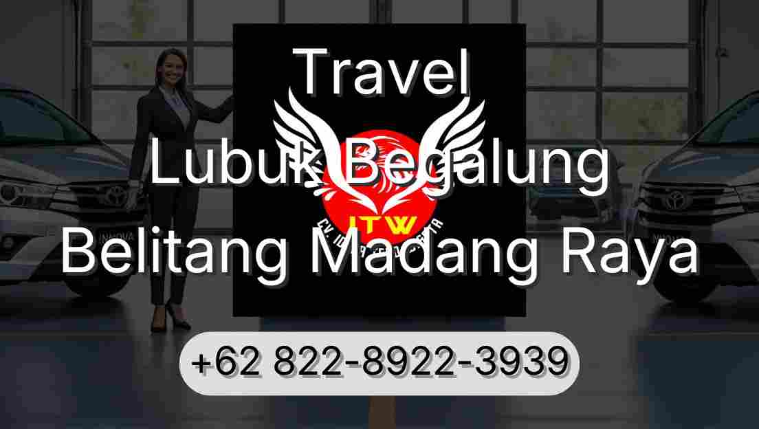 Travel Lubuk Begalung Belitang Madang Raya