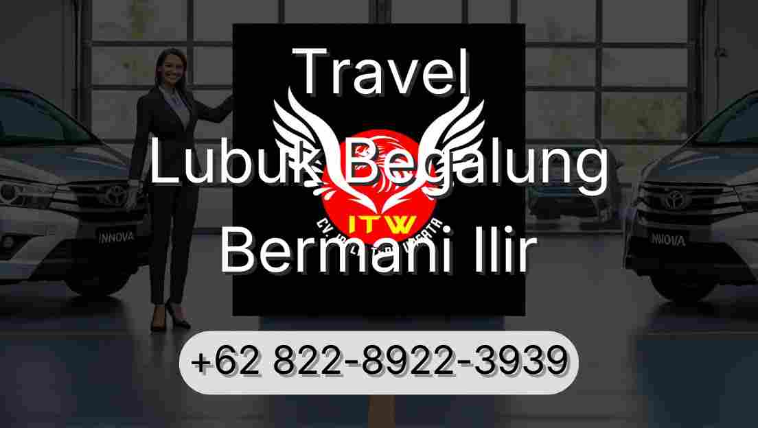 Travel Lubuk Begalung Bermani Ilir