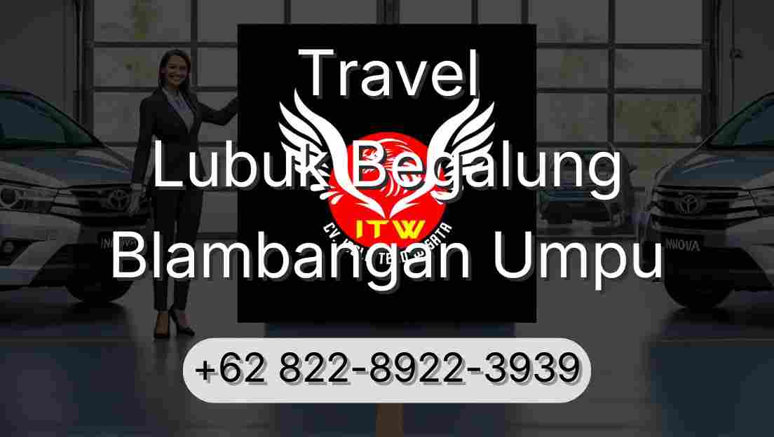 Travel Lubuk Begalung Blambangan Umpu