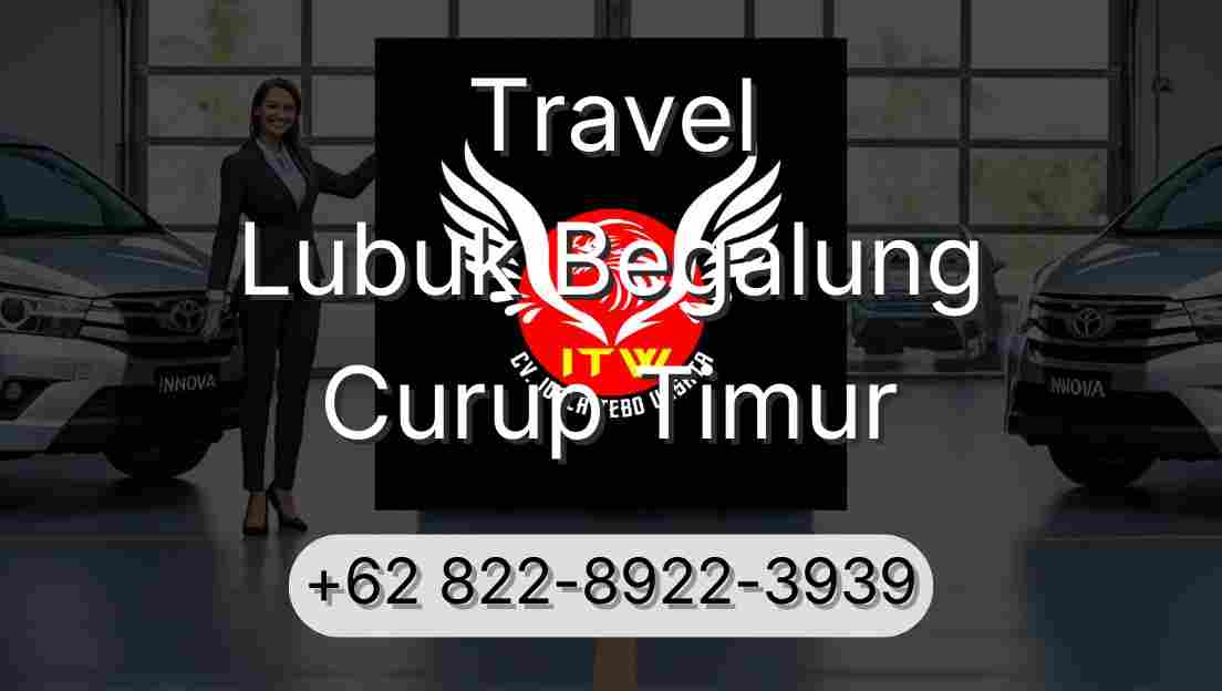 Travel Lubuk Begalung Curup Timur