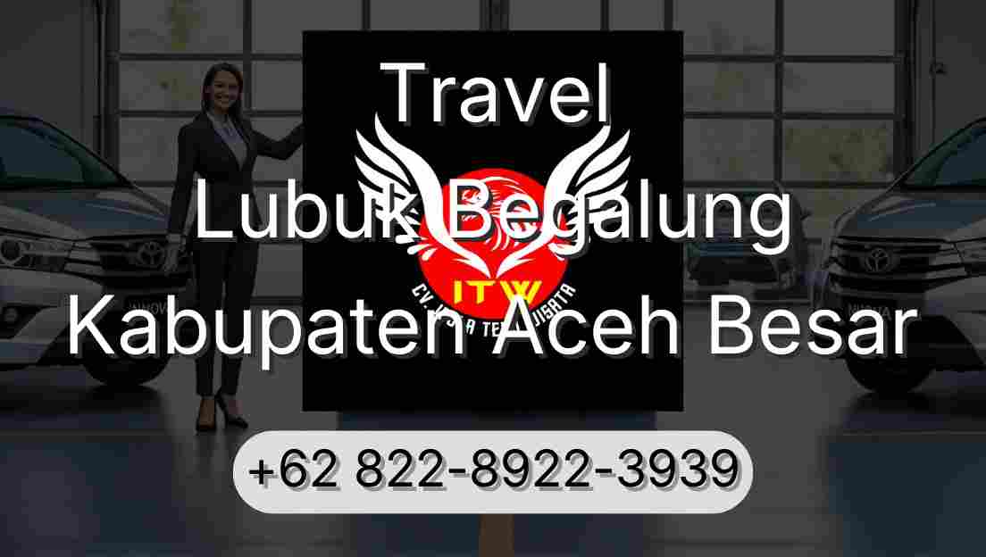 Travel Lubuk Begalung Kabupaten Aceh Besar