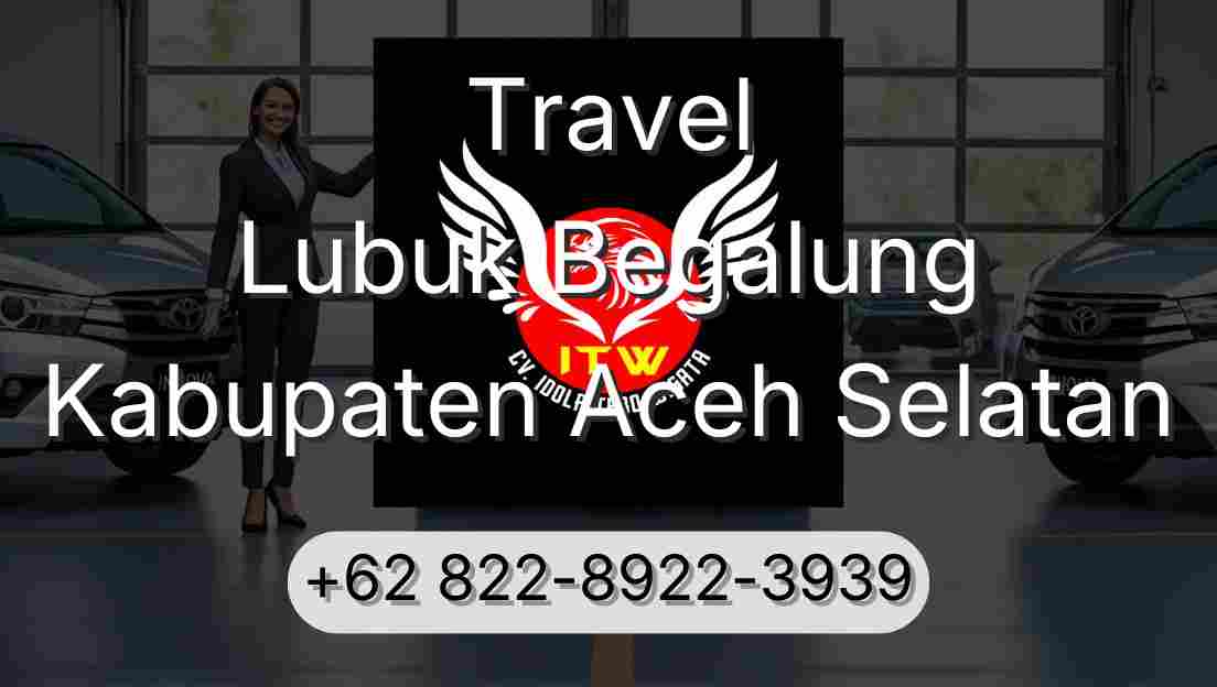Travel Lubuk Begalung Kabupaten Aceh Selatan