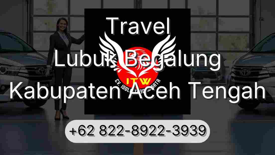Travel Lubuk Begalung Kabupaten Aceh Tengah