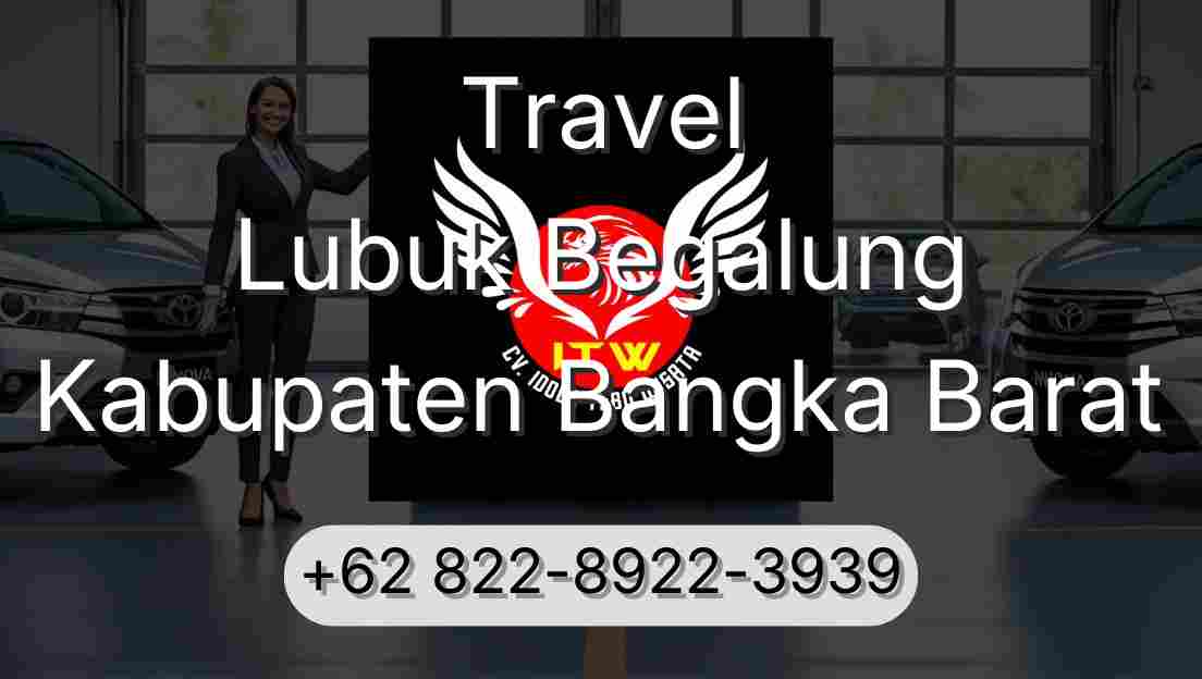 Travel Lubuk Begalung Kabupaten Bangka Barat