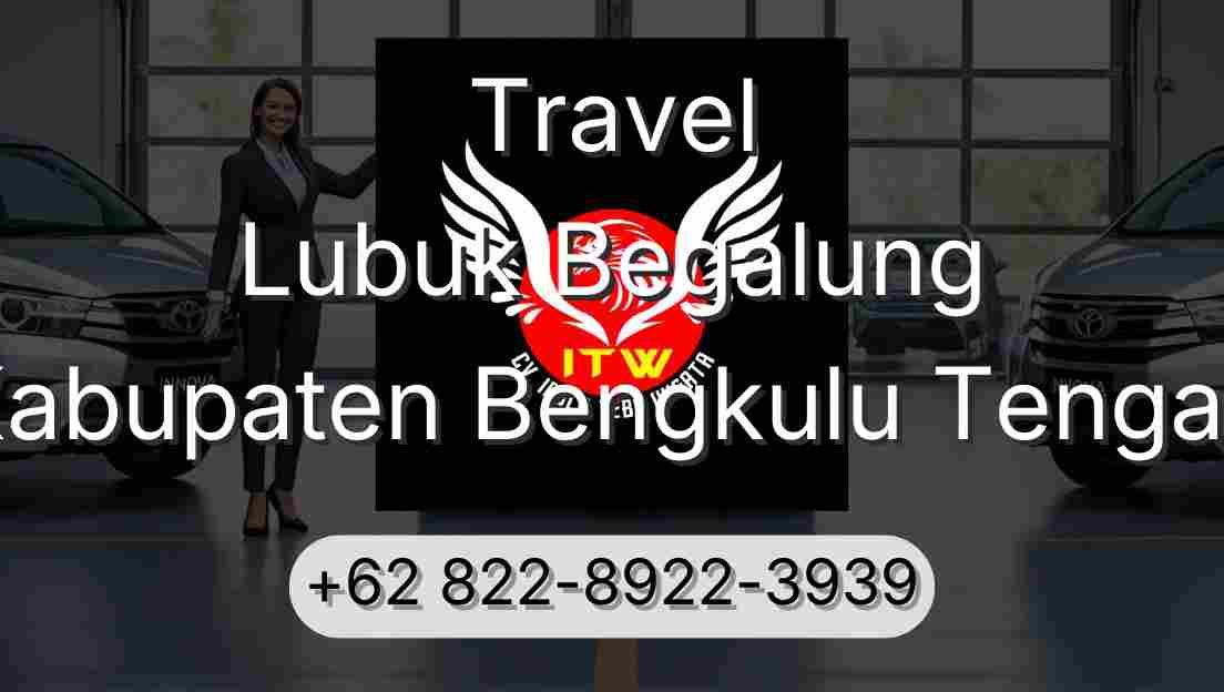 Travel Lubuk Begalung Kabupaten Bengkulu Tengah