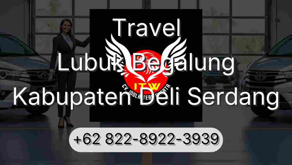 Travel Lubuk Begalung Kabupaten Deli Serdang
