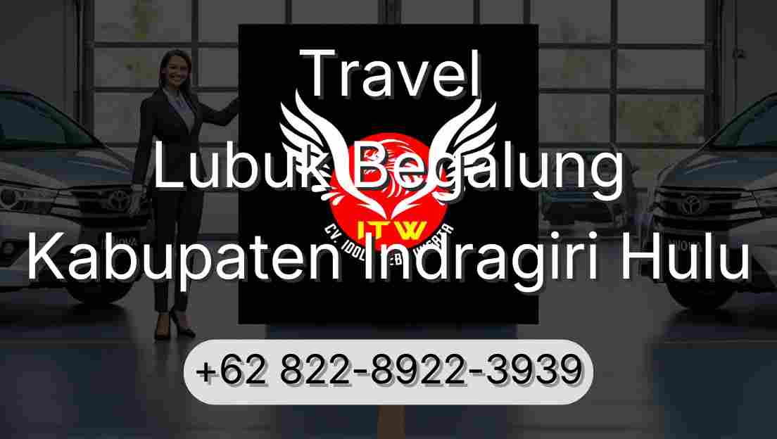 Travel Lubuk Begalung Kabupaten Indragiri Hulu