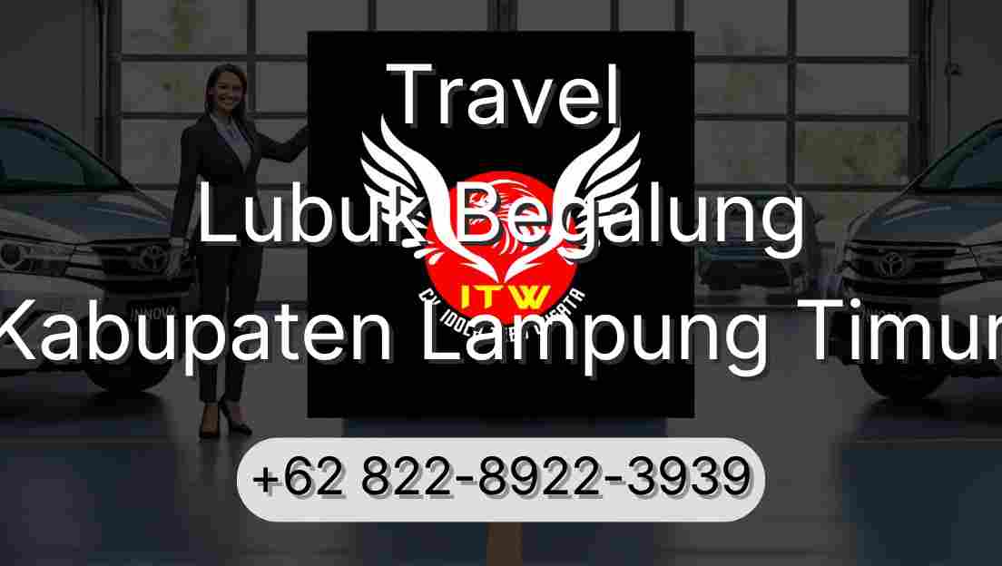 Travel Lubuk Begalung Kabupaten Lampung Timur