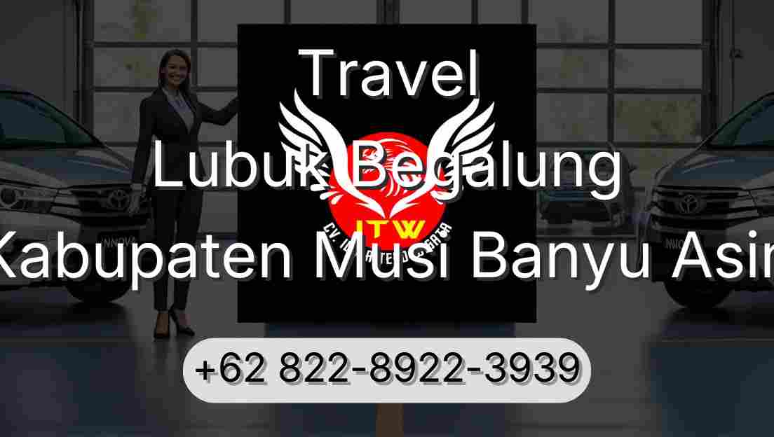 Travel Lubuk Begalung Kabupaten Musi Banyu Asin